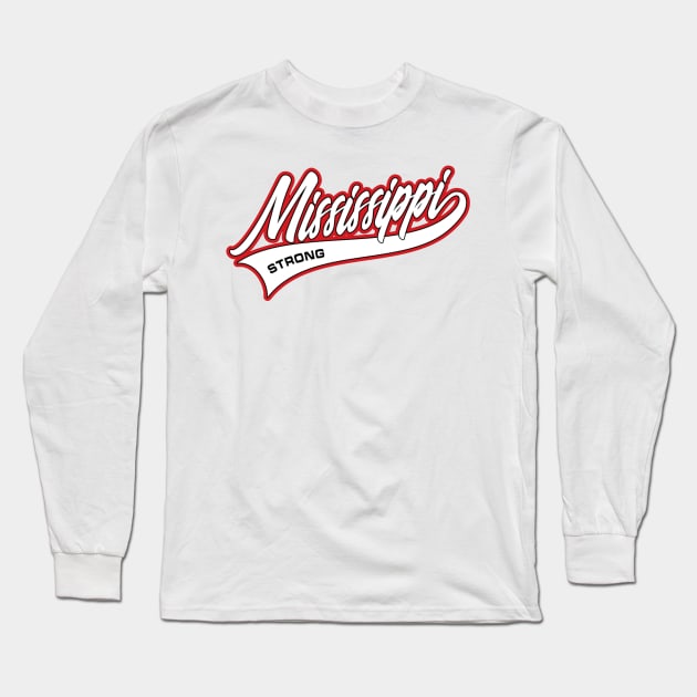 Mississippi Strong Long Sleeve T-Shirt by PRINT-LAND